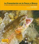 La presentación en la Pesca a Mosca (Gary A. Borger)